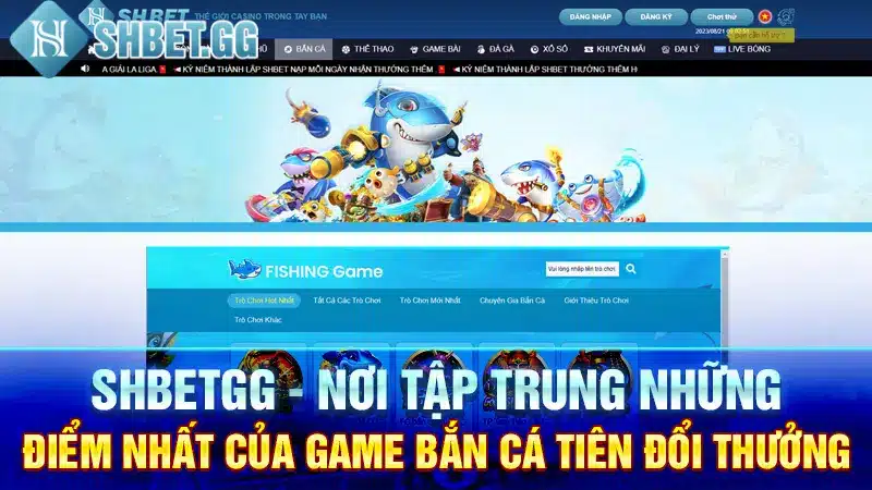 Bắn Cá Tiên - Game 3D Online Săn Cá Đáng Chơi Nhất 2023 5 Shbetgg - Nơi tập trung những điểm nhất của game bắn cá tiên đổi thưởng