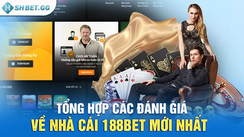 Tổng hợp các đánh giá về nhà cái 188bet mới nhất