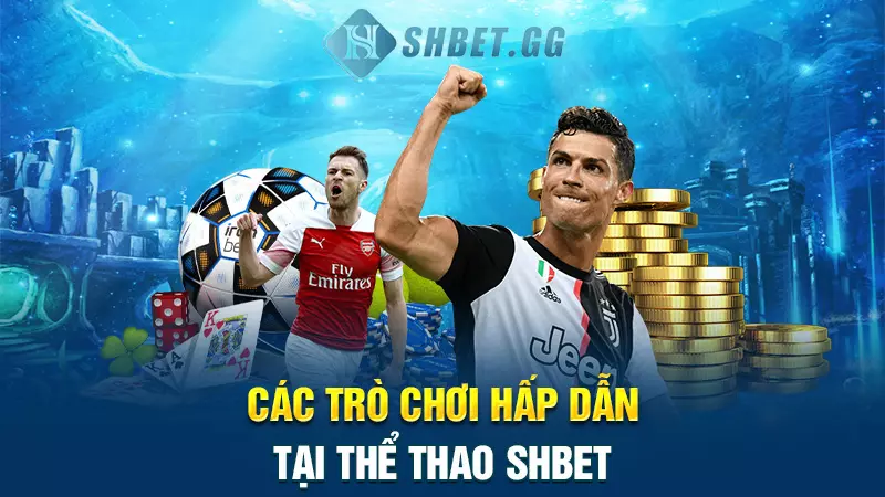 Các trò chơi hấp dẫn tại thể thao SHBET